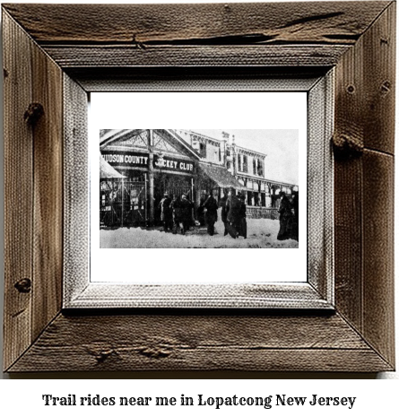 trail rides near me in Lopatcong, New Jersey